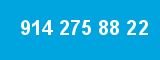 914 275 88 22